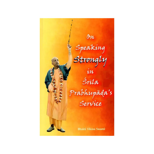 On Speaking Strongly In Srila Prabhupada's Service - Totally Indian