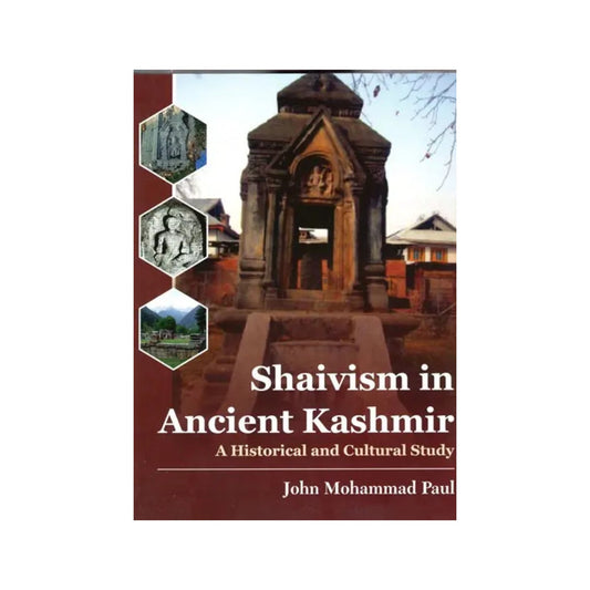 Shaivism In Ancient Kashmir - A Historical And Cultural Study - Totally Indian