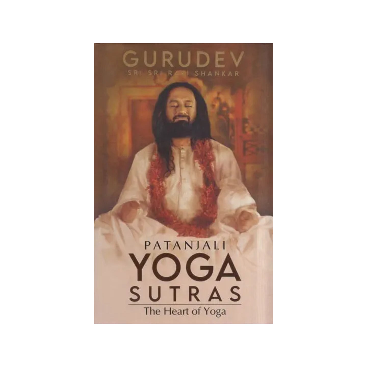 Yoga Sutras - Patanjali (The Heart Of Yoga) - Totally Indian