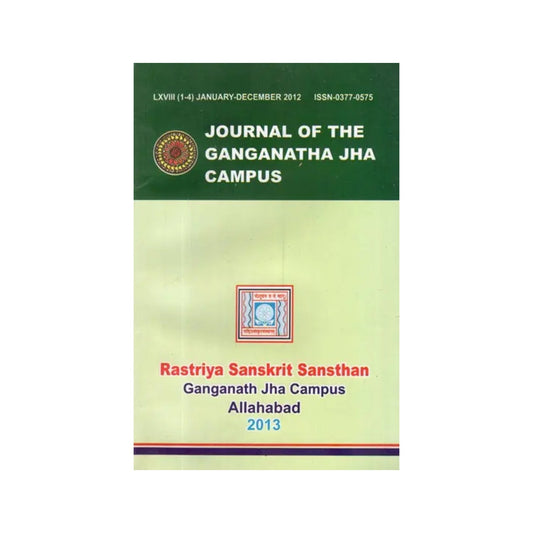 The Journal Of The Ganganatha Jha Kendriya Sanskrit Vidyapeetha- January - December 2012 (Vol- 68 (1-4) - Totally Indian