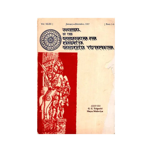 The Journal Of The Ganganath Jha Kendriya Sanskrita Vidyapeetha (Vol-xlii January December,1987 Parts 1-4) An Old And Rare Book - Totally Indian