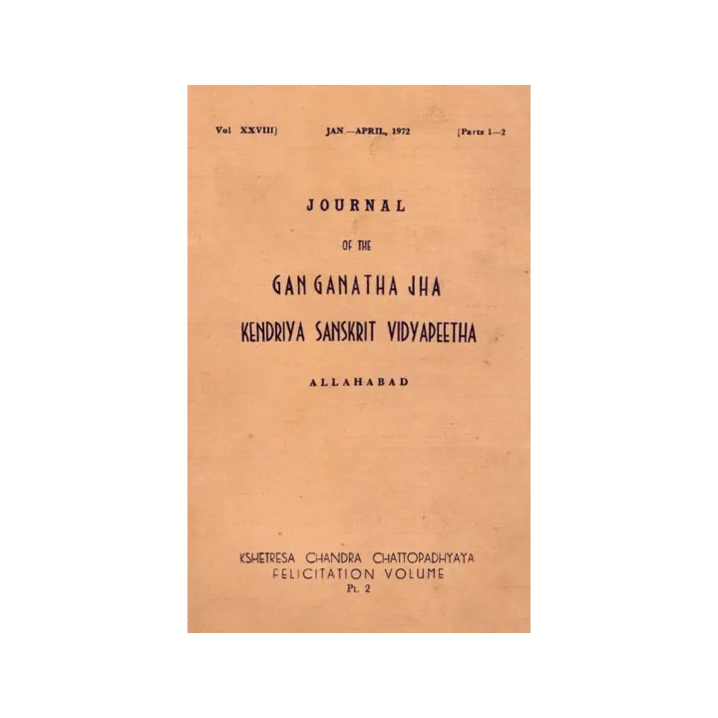 Journal Of The Ganganatha Jha Kendriya Sanskrit Vidyapeetha - Totally Indian