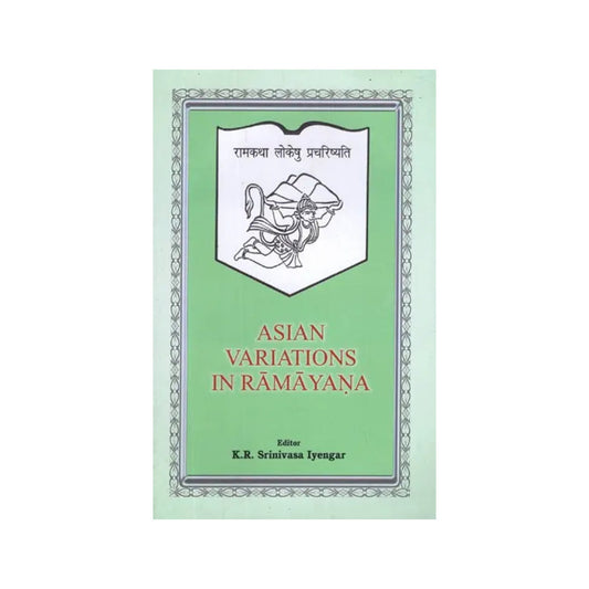 Asian Variations In Ramayana (Papers Presented At The International Seminar On 'variations In Ramayana In Asia : Their Cultural, Social And Anthropological Significance' : New Delhi, January 1981) - Totally Indian