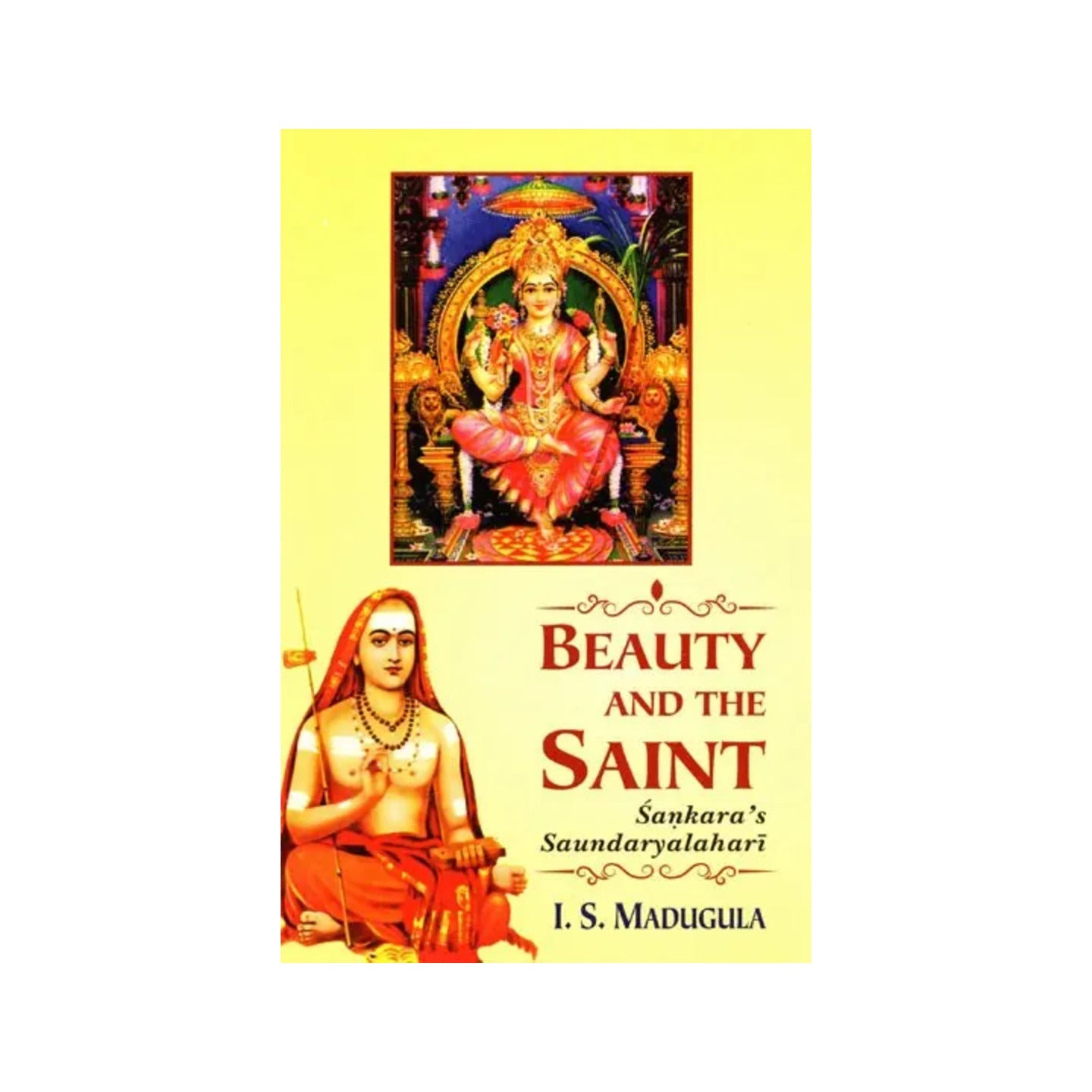 Beauty And The Saint Sankara's Saundaryalahari - Totally Indian