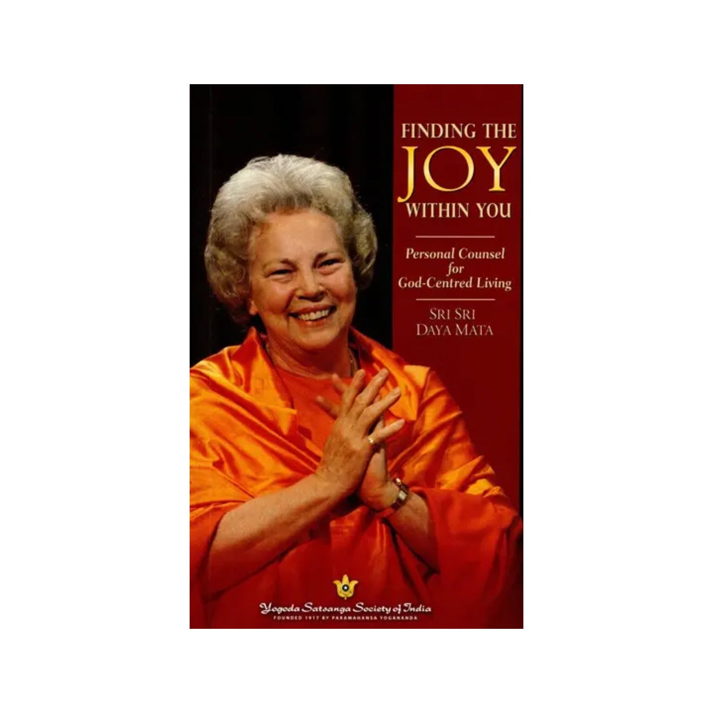 Finding The Joy Within You- Personal Counsel For God-centred Living - Totally Indian