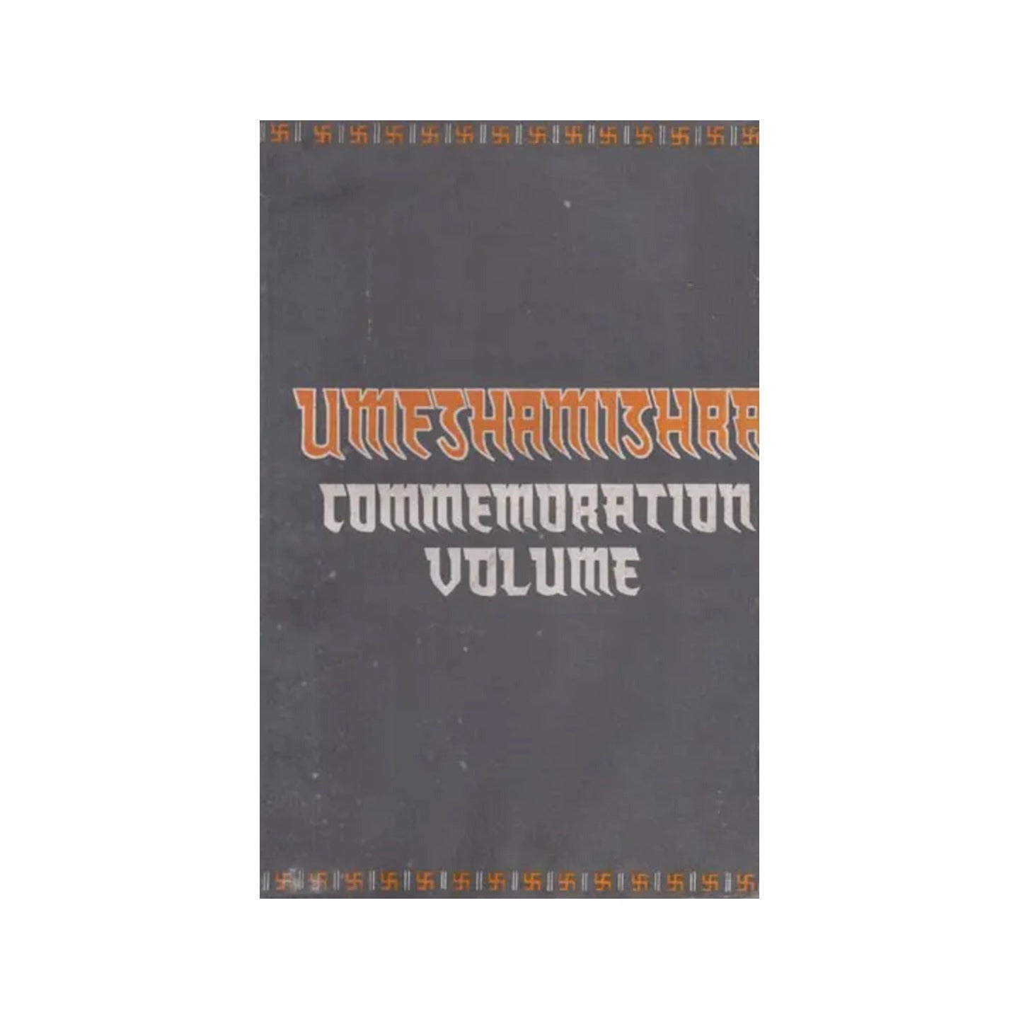 Umesha Mishra Commemoration Volume (An Old And Rare Book) - Totally Indian