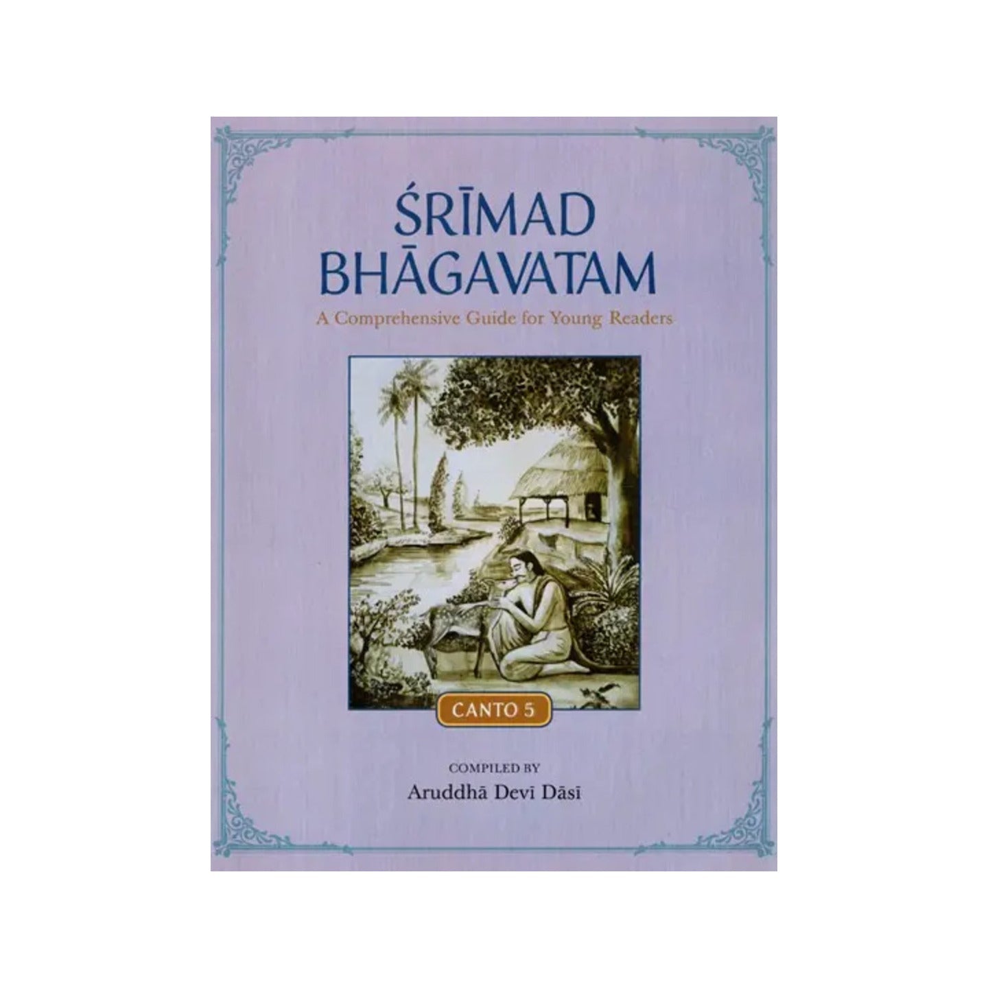 Srimad Bhagavatam- A Comprehensive Guide For Young Readers (Canto-5) - Totally Indian