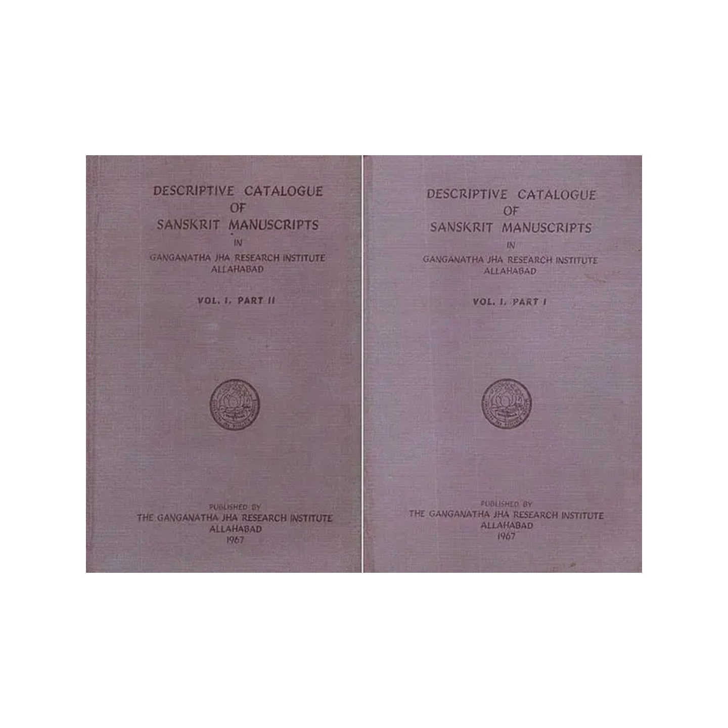 Descriptive Catalogue Of Sanskrit In Manuscripts Ganganatha Jha Research Institute Allahabad- Vol- I, Part- I & Ii (An Old And Rare Book In Set Of 2 Volumes) - Totally Indian