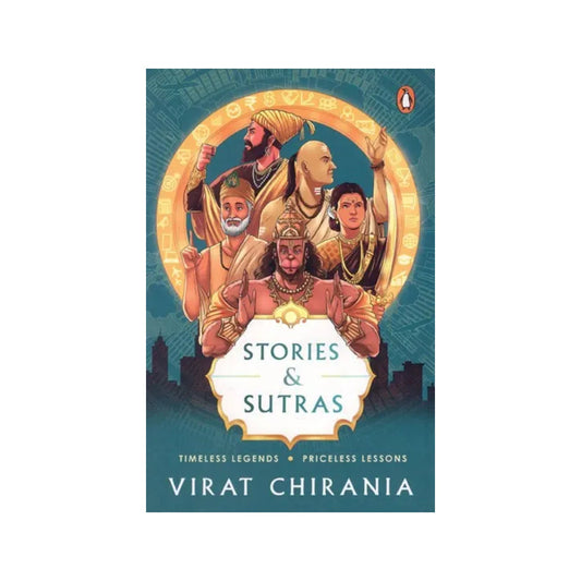 Stories And Sutras- Timeless Legends, Priceless Lessons - Totally Indian