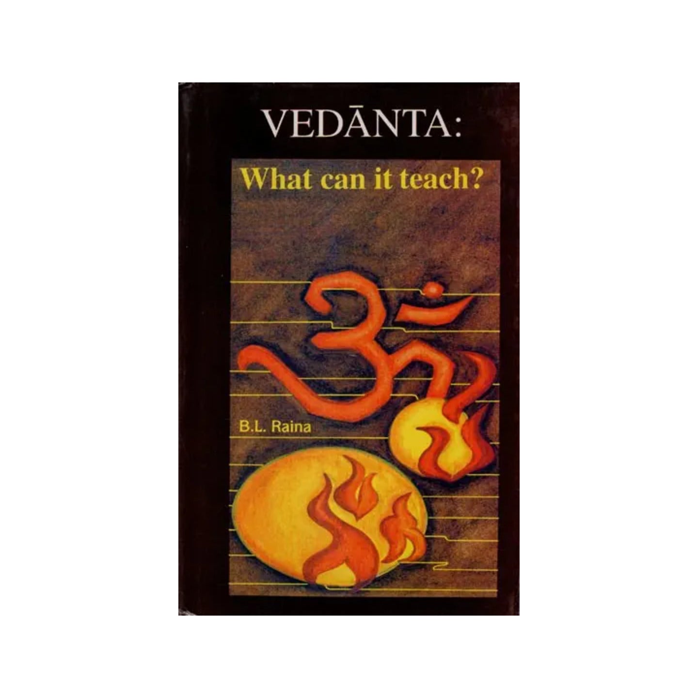 Vendanta: What Can It Teach? - Totally Indian