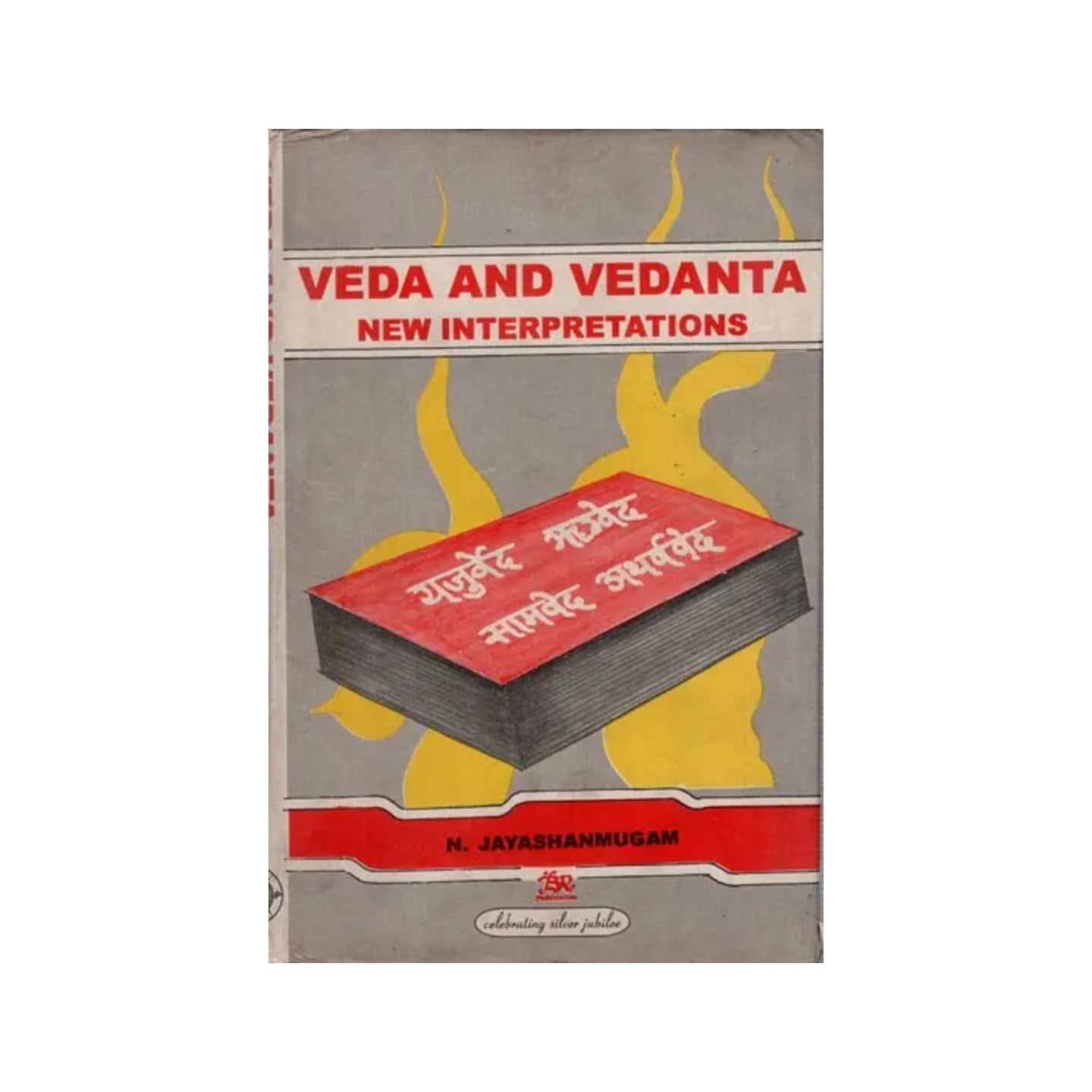 Veda And Vedanta- New Interpretations (An Old And Rare Book) - Totally Indian