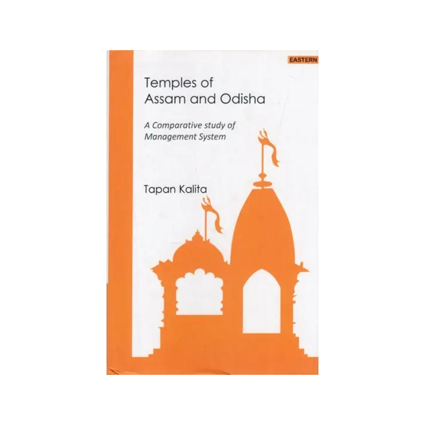 Temples Of Assam And Odisha- A Comparative Study Of Management System - Totally Indian