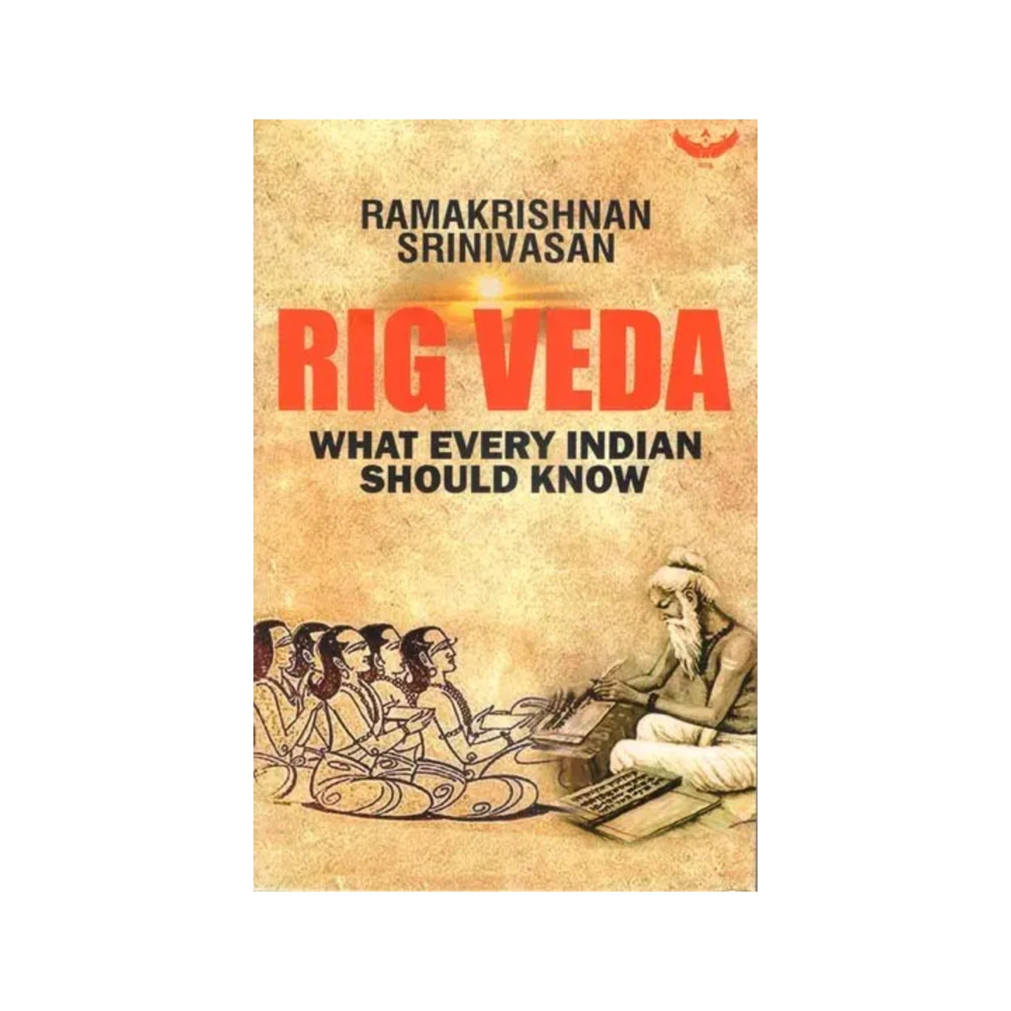 Rig Veda- What Every Indian Should Know - Totally Indian