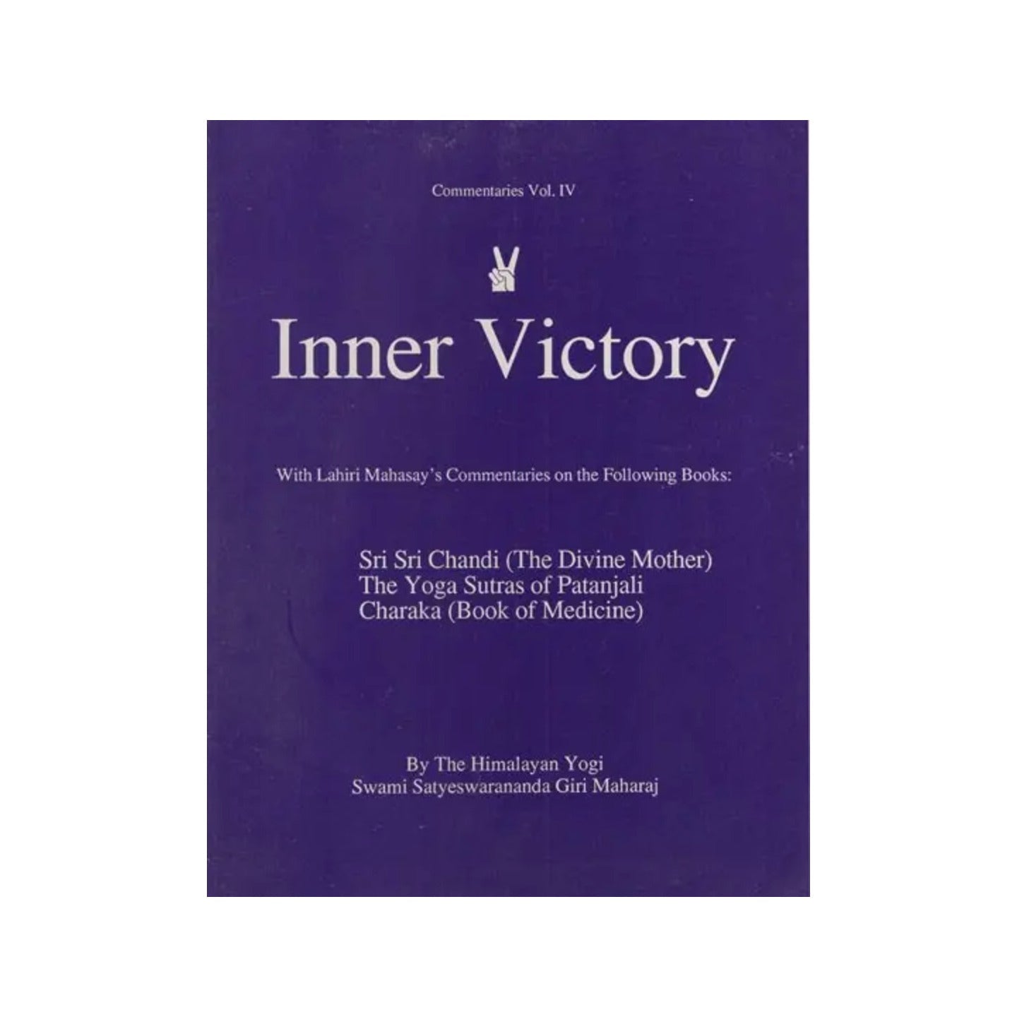 Inner Victory (Commentaries Volume 4) - Totally Indian