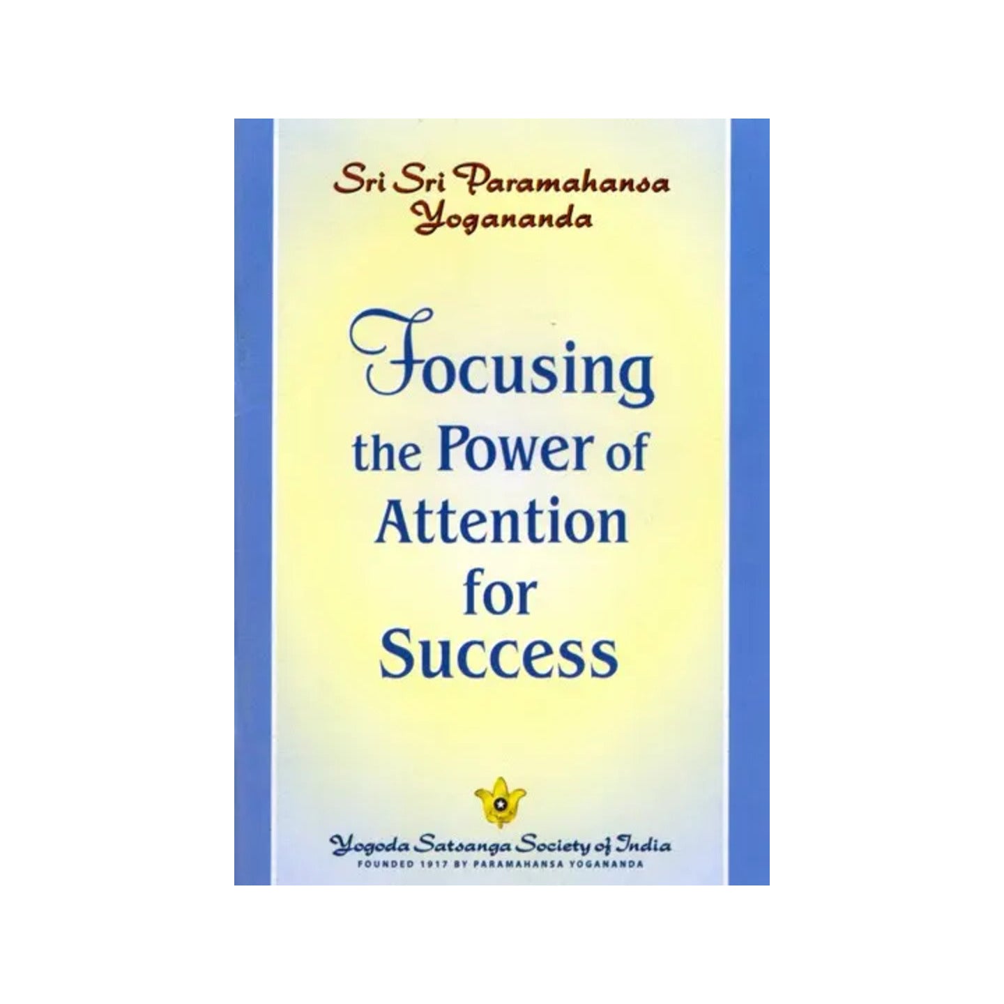 Focusing The Power Of Attention For Success - Totally Indian