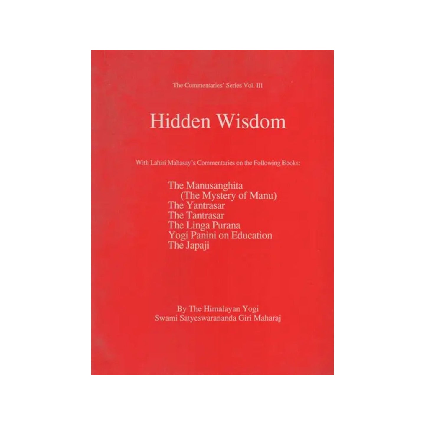 Hidden Wisdom With Lahiri Mahasay's Commentaries (The Commentaries' Series Vol. 3) - Totally Indian