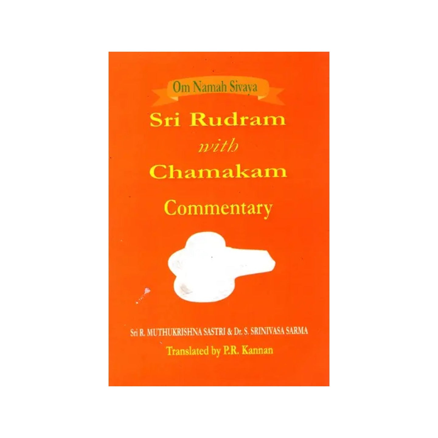 Sri Rudram - With Chamakam Commentary - Totally Indian