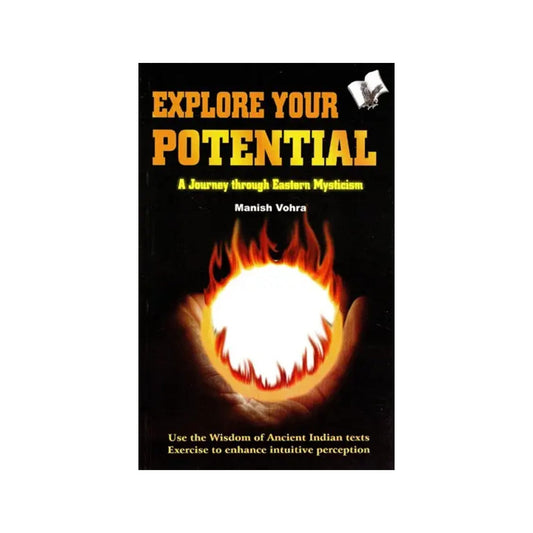 Explore Your Potential (A Journey Through Eastern Mysticism) - Totally Indian