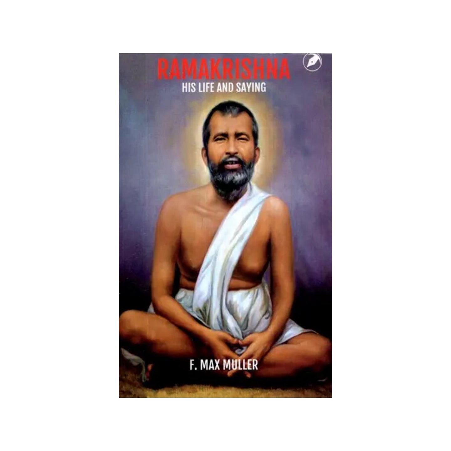 Ramakrishna- His Life And Saying - Totally Indian