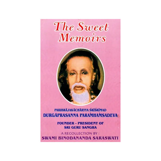 The Sweet Memoirs - An English Version Of Madhur Smriti (Vol-i) (An Old And Rare Book) - Totally Indian