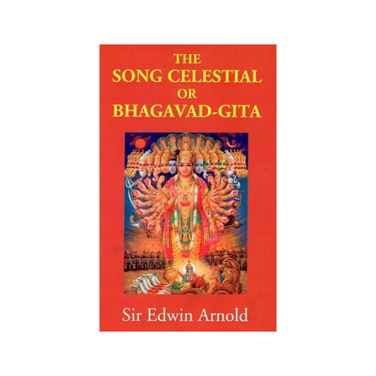 The Song Celestial Or Bhagavad-gita - Totally Indian