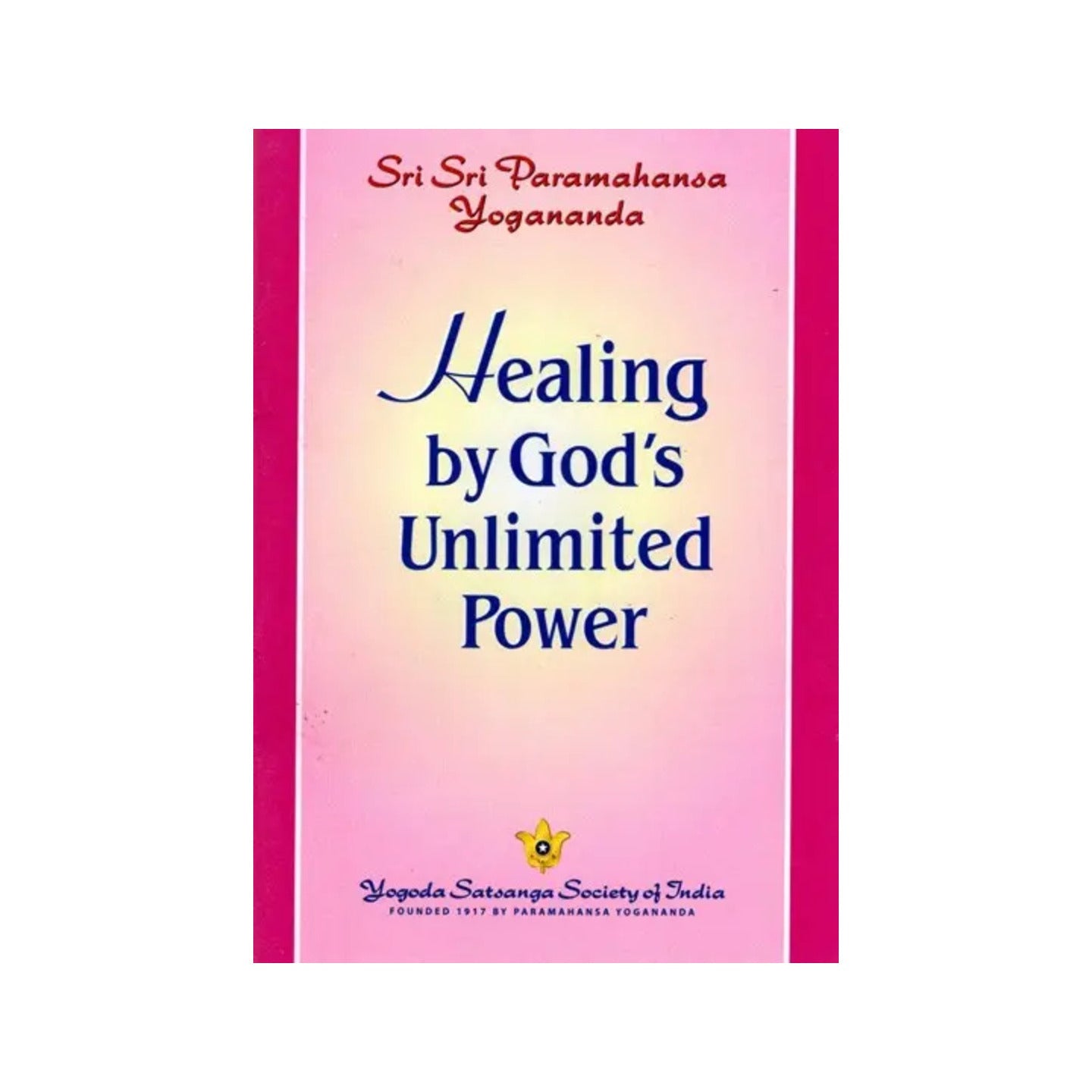 Healing By God's Unlimited Power - Totally Indian