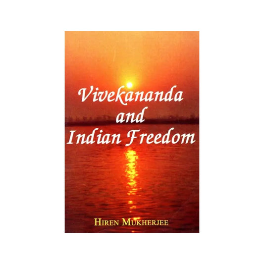 Vivekananda And Indian Freedom - Totally Indian