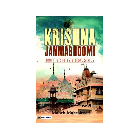 Krishna Janmabhoomi- Truth, Disputes And Legal Status - Totally Indian