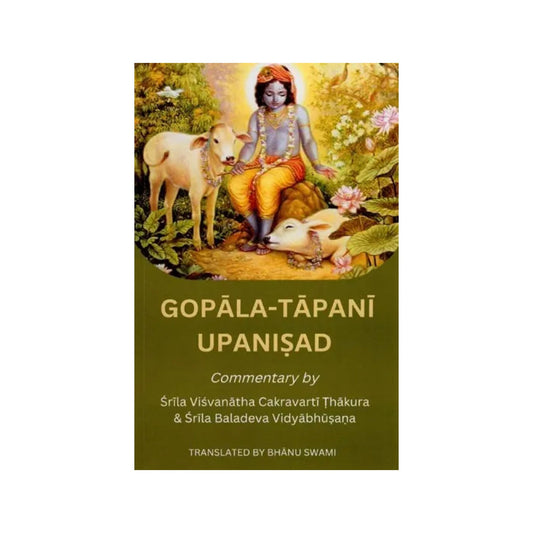 Gopala - Tapani Upanishad (Commentary By Srila Visvanatha Cakravarti Thakura & Srila Baladeva Vidyabhusana) - Totally Indian