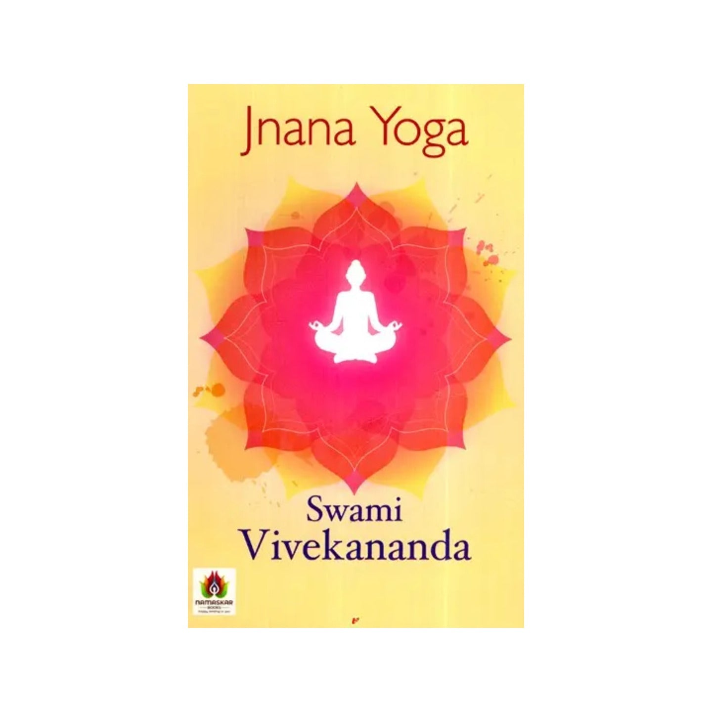 Jnana Yoga - Totally Indian