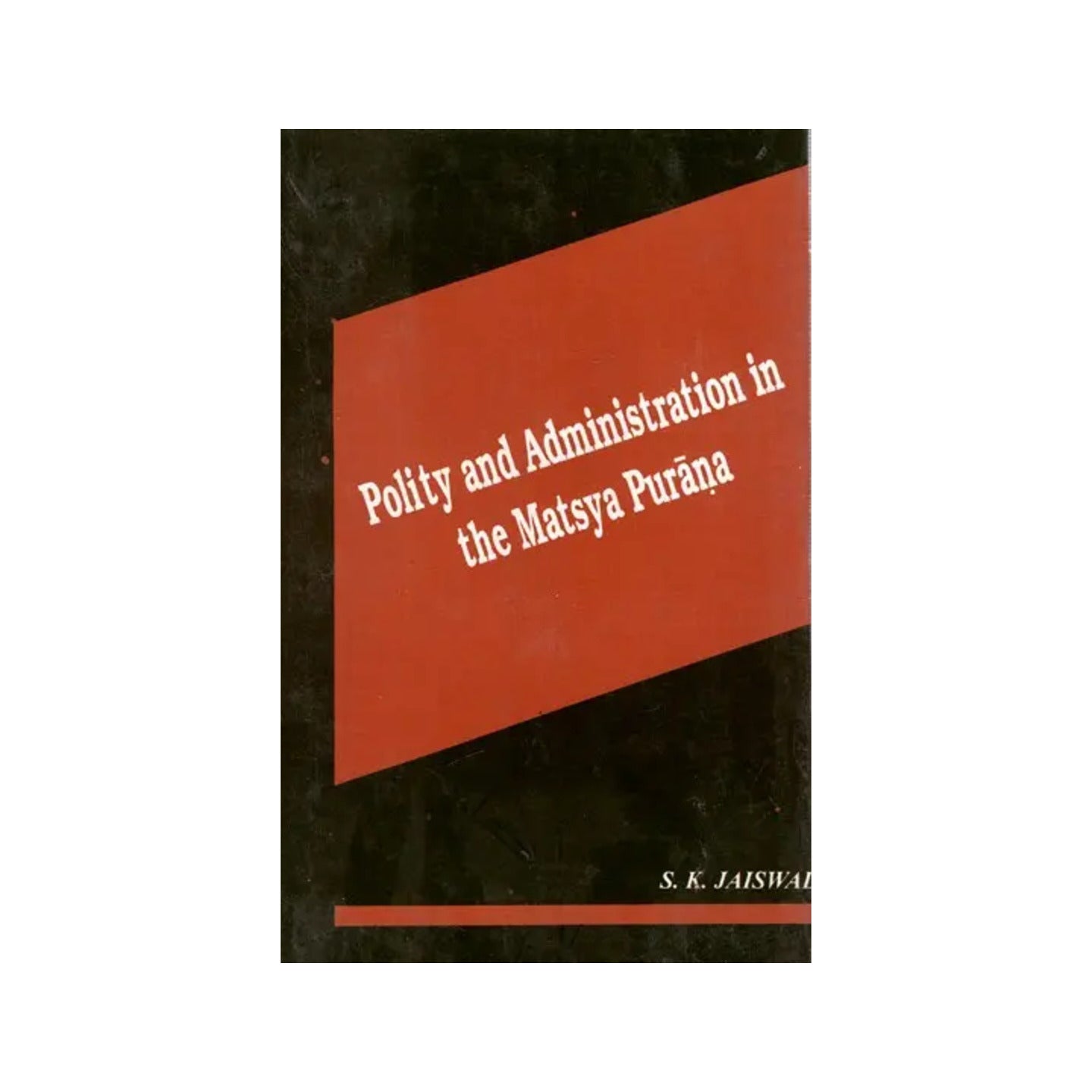 Polity And Administration In The Matsya Purana - Totally Indian