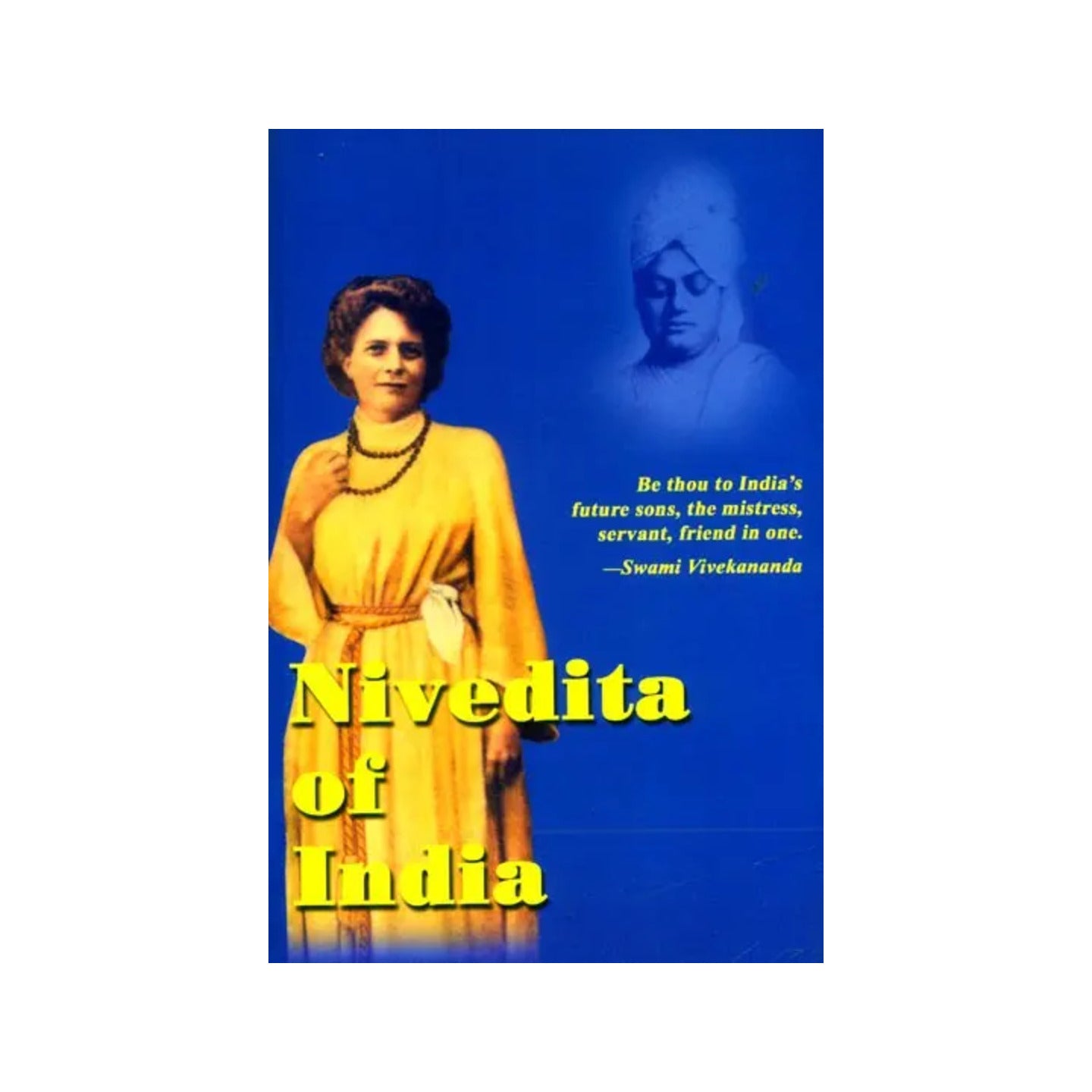 Nivedita Of India - Totally Indian