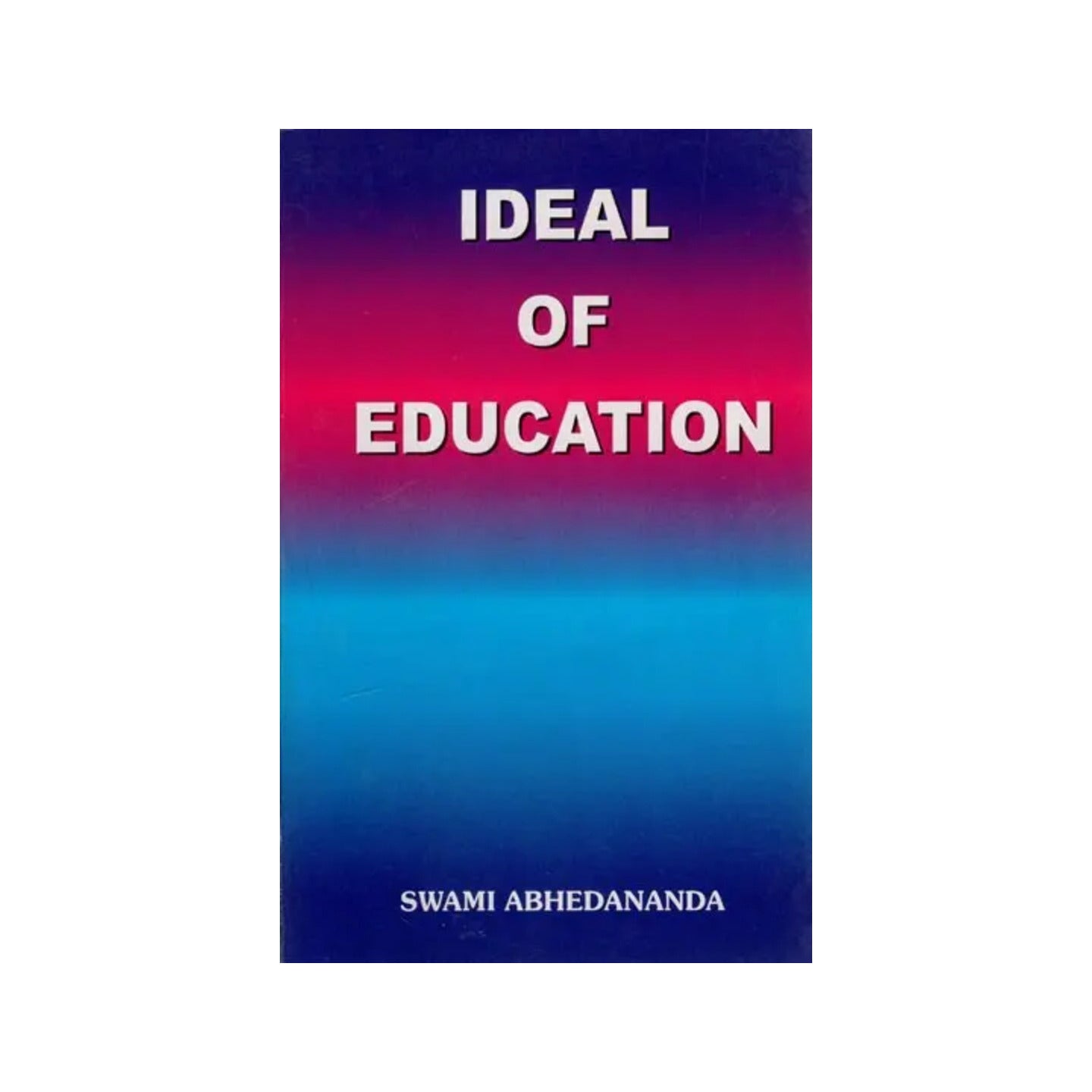 Ideal Of Education - Totally Indian