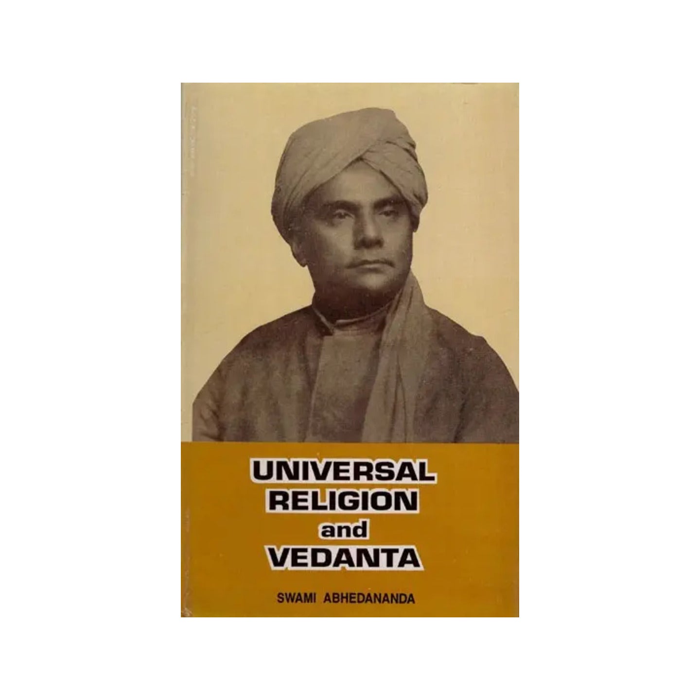 Universal Religion And Vedanta (An Old And Rare Book) - Totally Indian