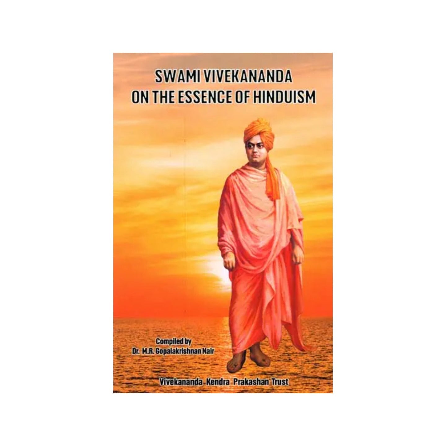 Swami Vivekananda On The Essence Of Hinduism - Totally Indian