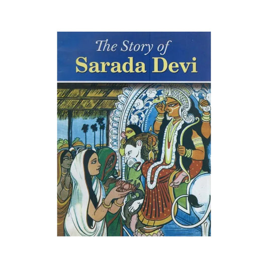 The Story Of Sarada Devi (Pictorial Book) - Totally Indian