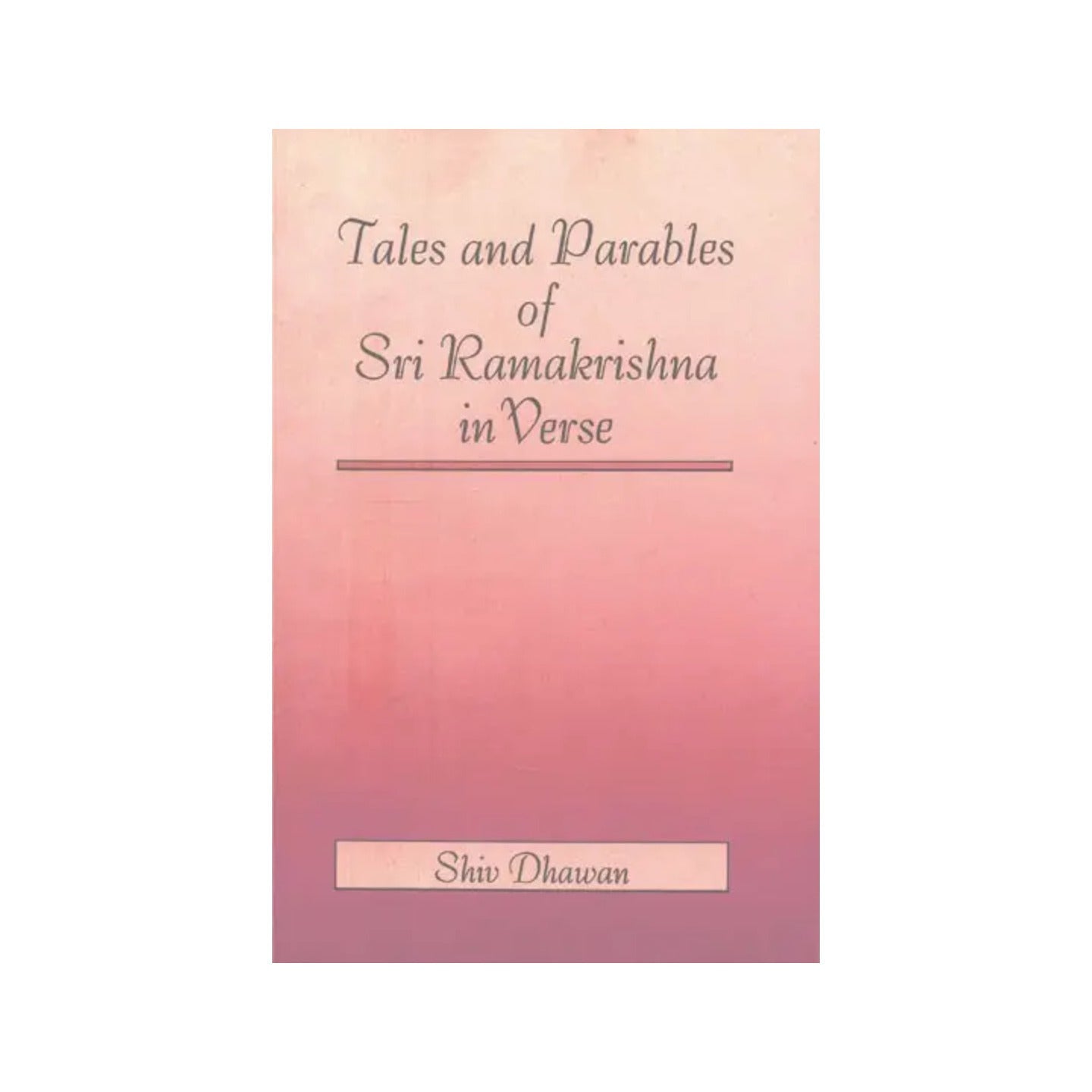 Tales And Parable Of Sri Ramakrishna In Verse - Totally Indian