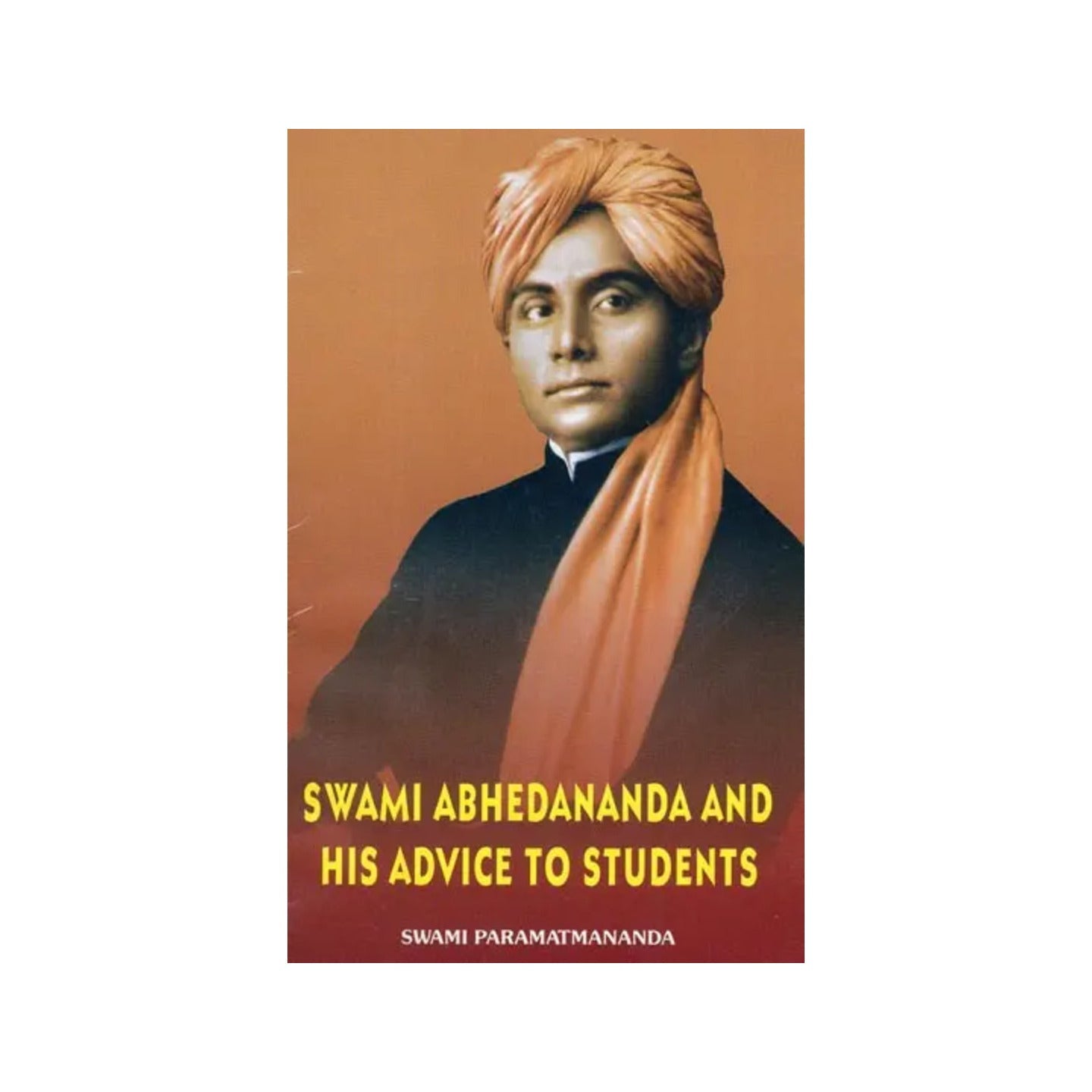 Swami Abhedananda And His Advice To Students - Totally Indian