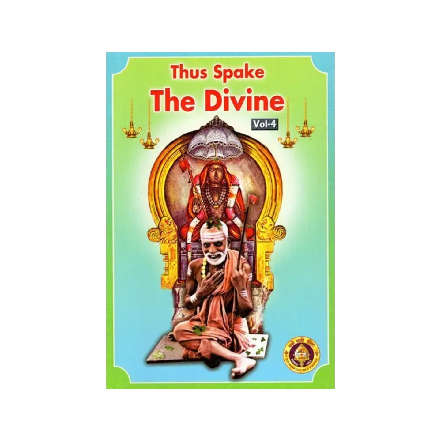 Thus Spake The Divine Vol-iv - Totally Indian