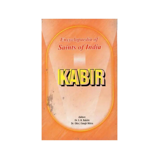 Kabir- Encyclopaedia Of Saints Of India (Part-2) - Totally Indian