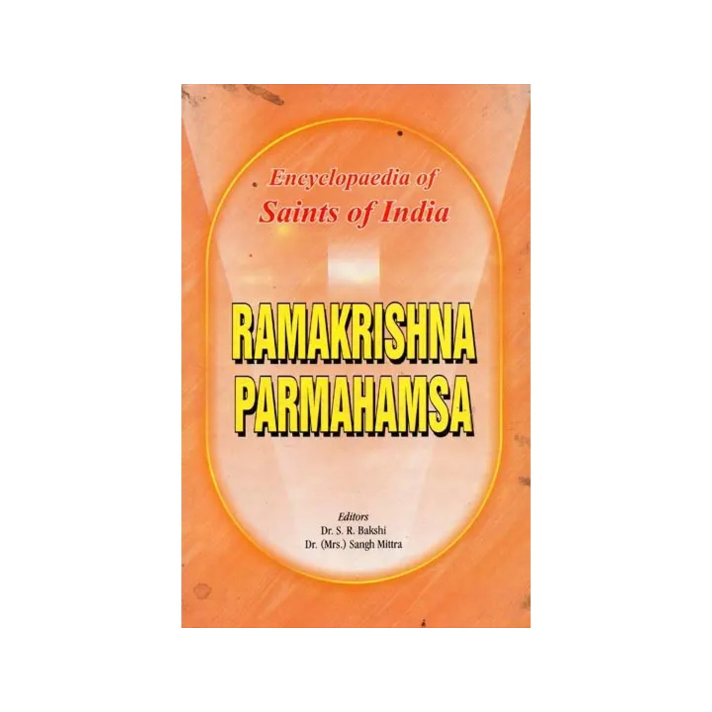 Ramakrishna Parmahamsa- Encyclopaedia Of Saints Of India (Part-12) - Totally Indian