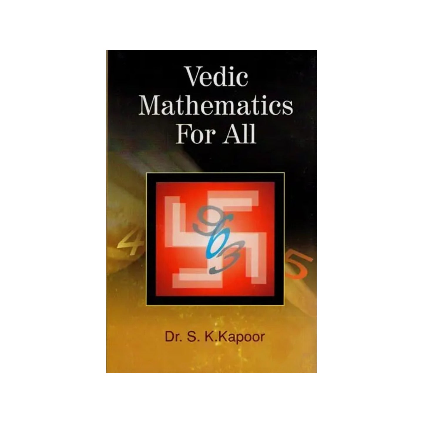 Vedic Mathematics For All - Totally Indian