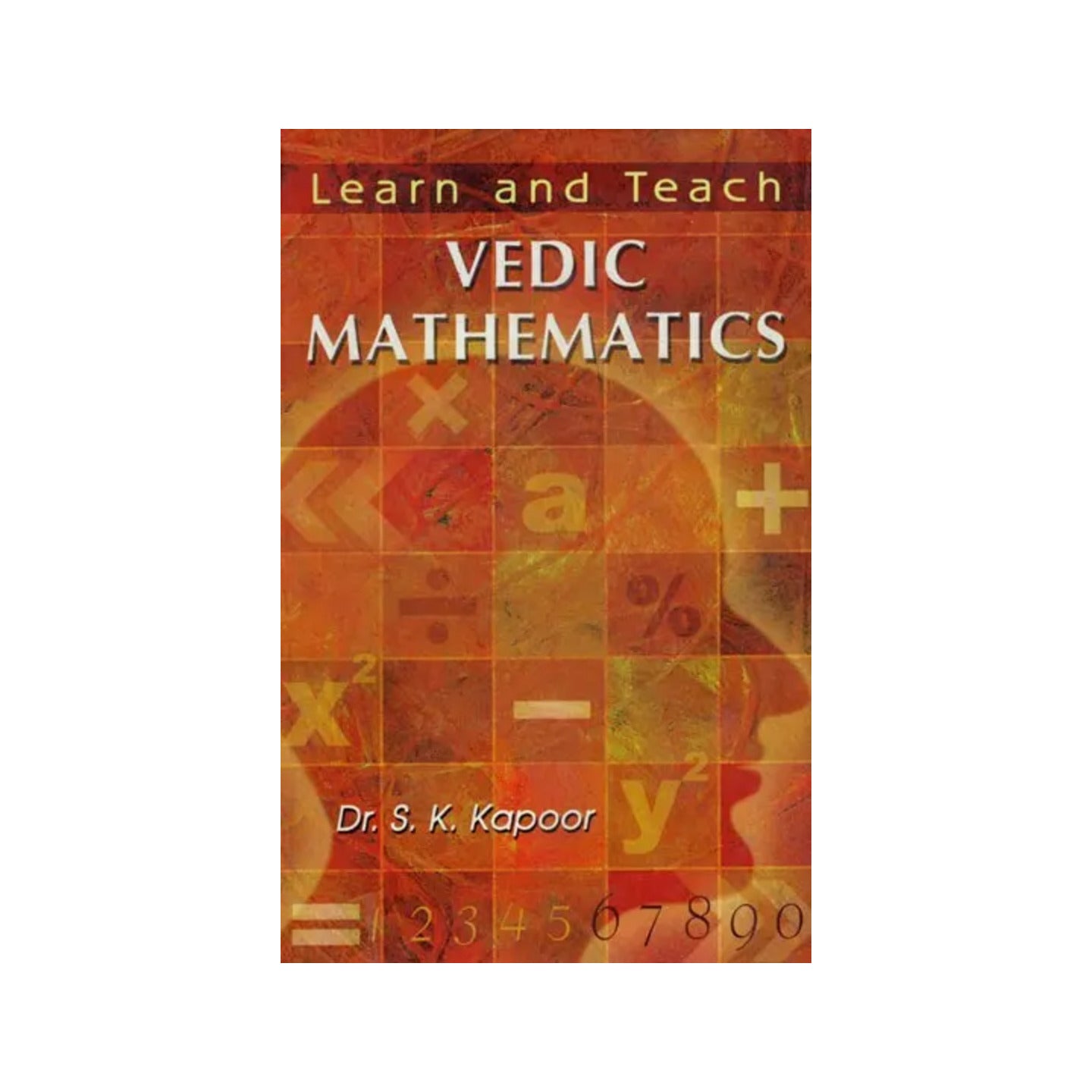 Learn And Teach Vedic Mathematics - Totally Indian