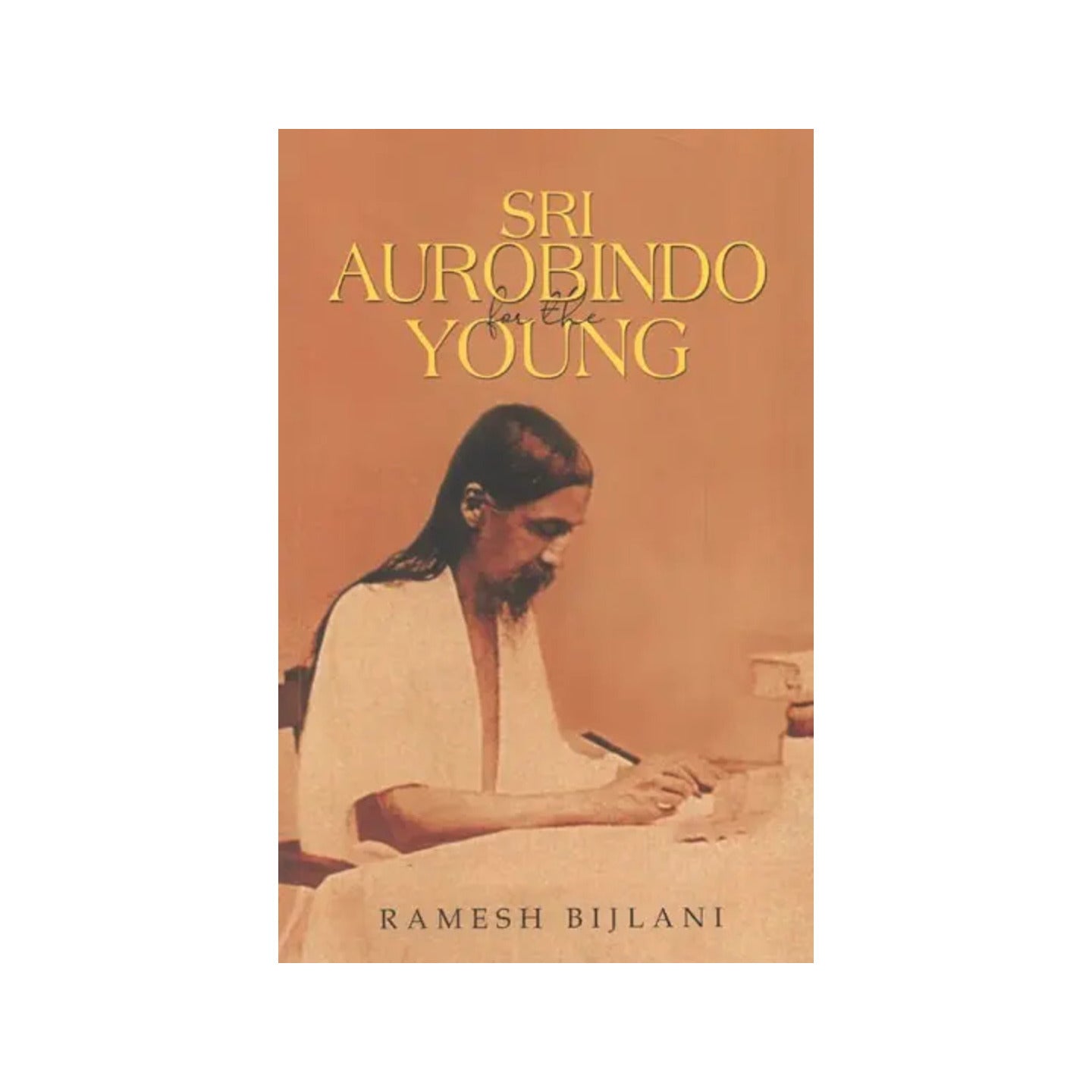 Sri Aurobindo For The Young - Totally Indian