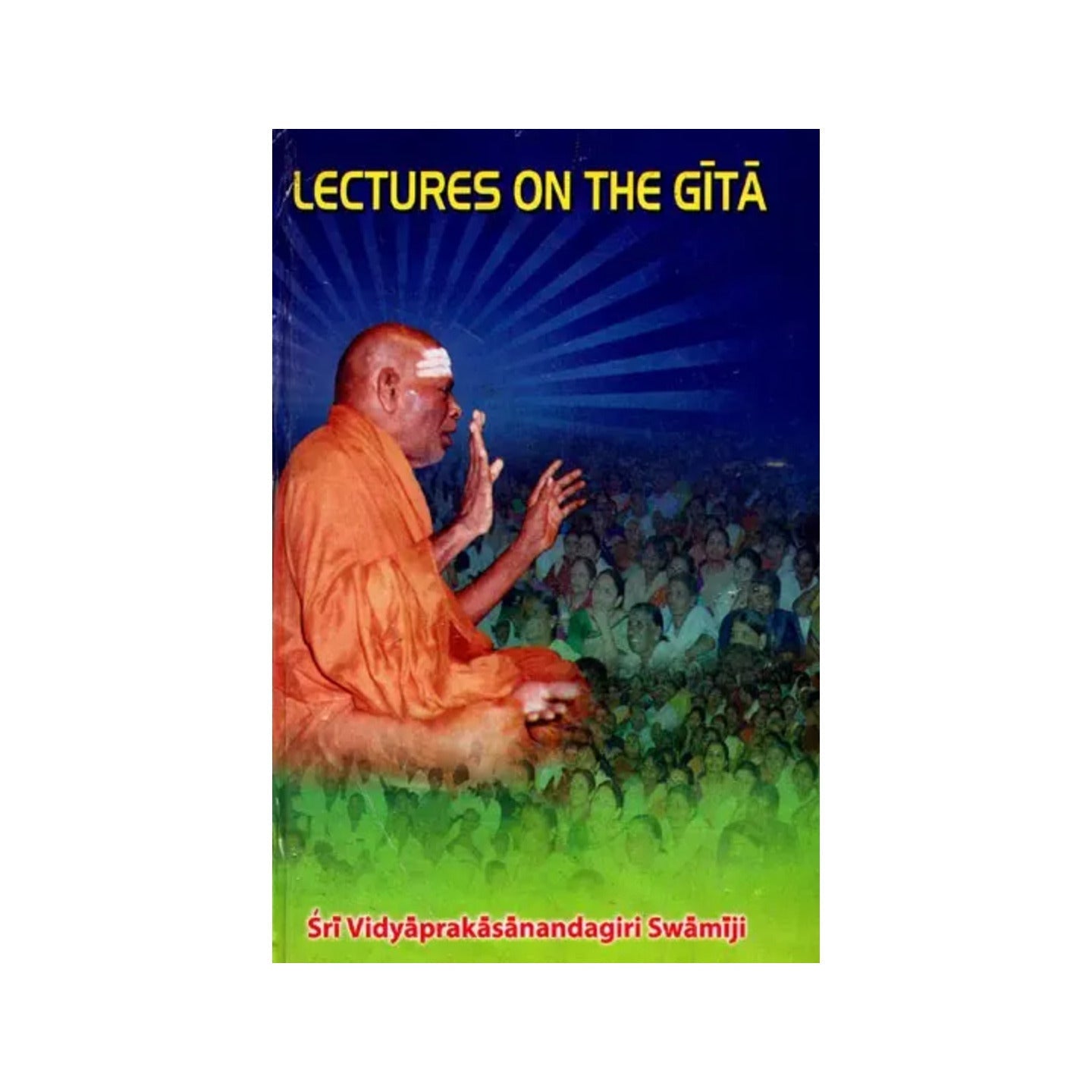 Lectures On The Gita - Totally Indian