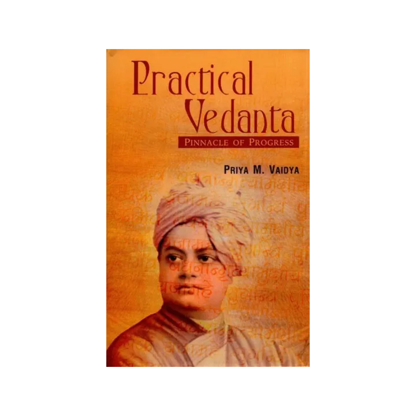 Practical Vedanta : Pinnacle To Progress - Totally Indian