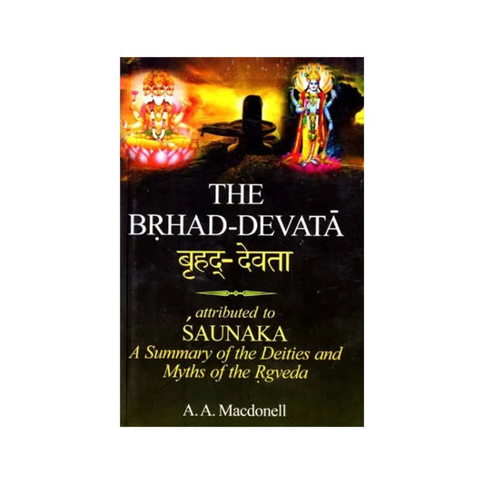 बृहद्-देवता: The Brhad-devata - Attributed To Saunaka (A Summary Of The Deities And Myths Of The Rgveda) - Totally Indian