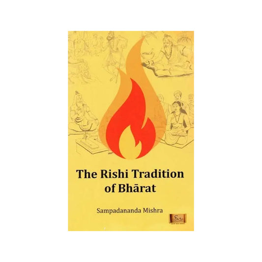 The Rishi Tradition Of Bharat - Totally Indian