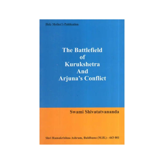 The Battlefield Of Kurukshetra And Arjuna's Conflict - Totally Indian