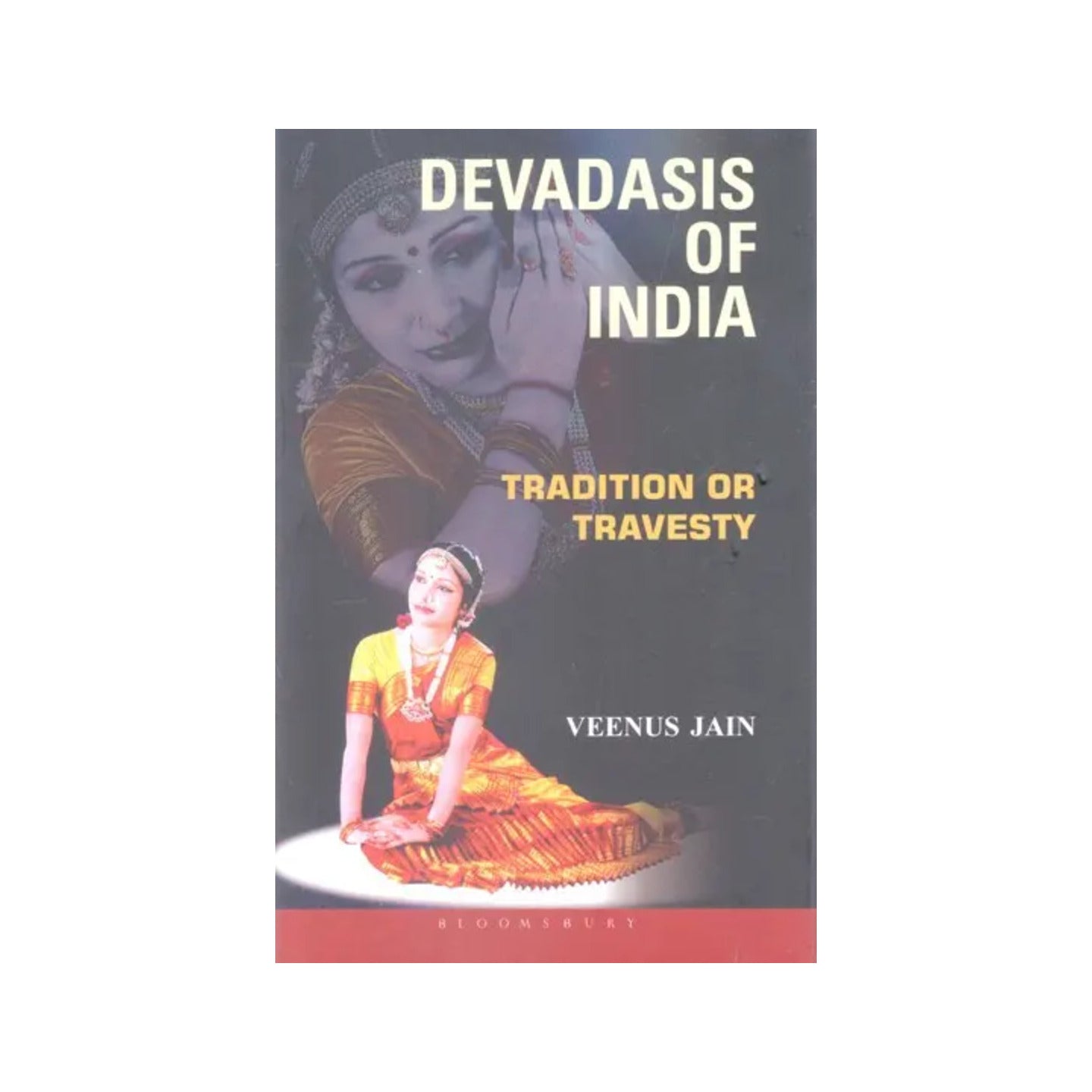 Devadasis Of India: Tradition Or Travesty - Totally Indian